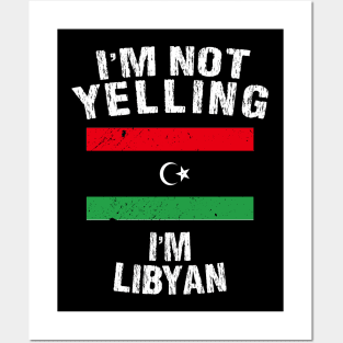 I'm Not Yelling I'm Libyan Posters and Art